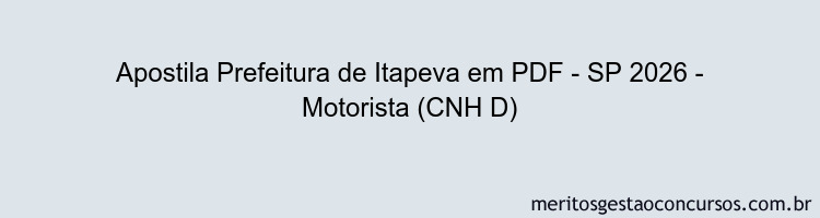 Apostila Concurso Prefeitura de Itapeva - SP 2026 - Motorista (CNH D)
