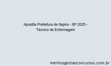 Apostila Concurso Prefeitura de Itapira - SP 2025 - Técnico de Enfermagem