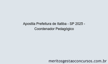 Apostila Concurso Prefeitura de Itatiba - SP 2025 - Coordenador Pedagógico