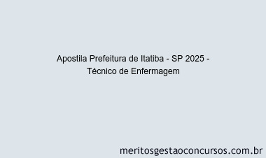 Apostila Concurso Prefeitura de Itatiba - SP 2025 - Técnico de Enfermagem
