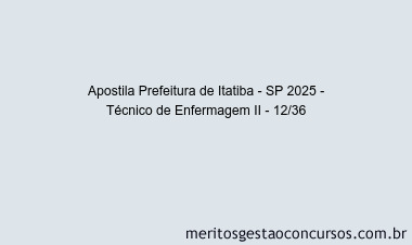 Apostila Concurso Prefeitura de Itatiba - SP 2025 - Técnico de Enfermagem II - 12/36