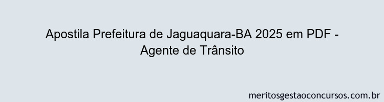 Apostila Concurso Prefeitura de Jaguaquara-BA 2025 - Agente de Trânsito