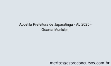Apostila Concurso Prefeitura de Japaratinga - AL 2025 - Guarda Municipal