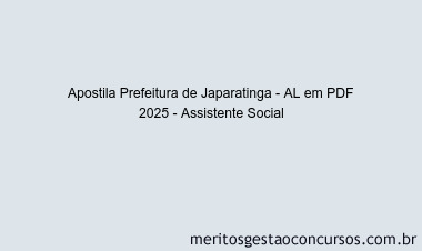Apostila Concurso Prefeitura de Japaratinga - AL 2025 - Assistente Social