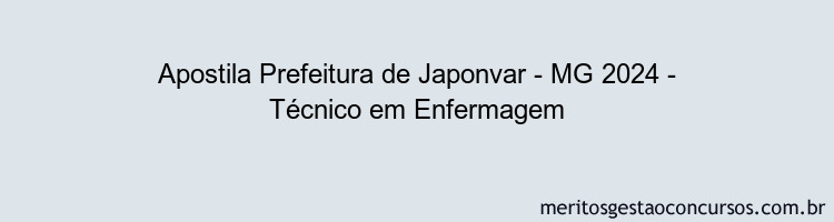 Apostila Concurso Prefeitura de Japonvar - MG 2024 Impressa - Técnico em Enfermagem