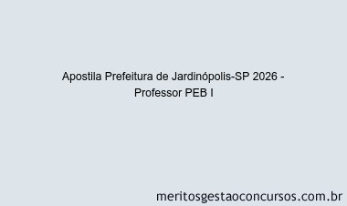 Apostila Concurso Prefeitura de Jardinópolis-SP 2026 - Professor PEB I