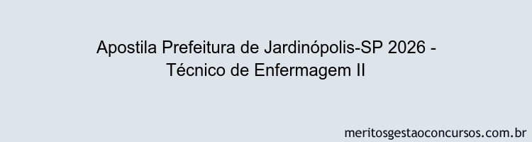 Apostila Concurso Prefeitura de Jardinópolis-SP 2026 - Técnico de Enfermagem II