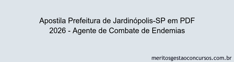 Apostila Concurso Prefeitura de Jardinópolis-SP 2026 - Agente de Combate de Endemias