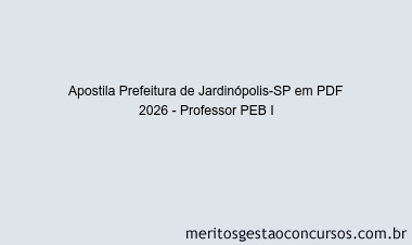 Apostila Concurso Prefeitura de Jardinópolis-SP 2026 - Professor PEB I
