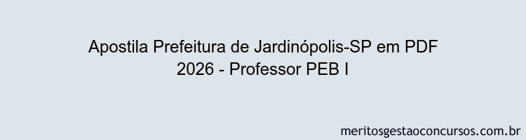 Apostila Concurso Prefeitura de Jardinópolis-SP 2026 - Professor PEB I