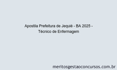 Apostila Concurso Prefeitura de Jequié - BA 2025 - Técnico de Enfermagem