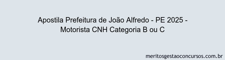 Apostila Concurso Prefeitura de João Alfredo - PE 2025 - Motorista CNH Categoria B ou C