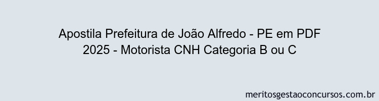 Apostila Concurso Prefeitura de João Alfredo - PE 2025 - Motorista CNH Categoria B ou C