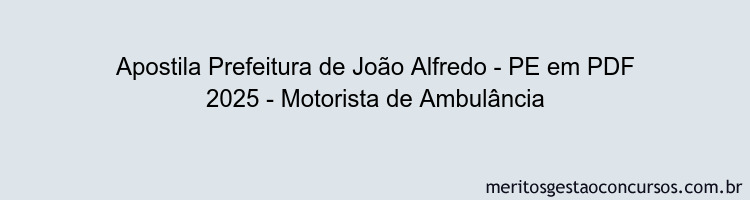 Apostila Concurso Prefeitura de João Alfredo - PE 2025 - Motorista de Ambulância