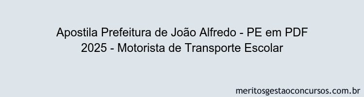 Apostila Concurso Prefeitura de João Alfredo - PE 2025 - Motorista de Transporte Escolar