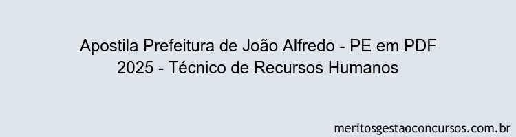 Apostila Concurso Prefeitura de João Alfredo - PE 2025 - Técnico de Recursos Humanos