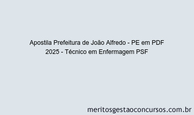 Apostila Concurso Prefeitura de João Alfredo - PE 2025 - Técnico em Enfermagem PSF