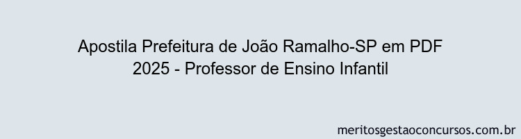 Apostila Concurso Prefeitura de João Ramalho-SP 2025 - Professor de Ensino Infantil