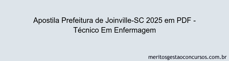 Apostila Concurso Prefeitura de Joinville-SC 2025 - Técnico Em Enfermagem