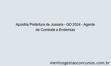 Apostila Concurso Prefeitura de Jussara - GO 2024 Impressa - Agente de Combate a Endemias