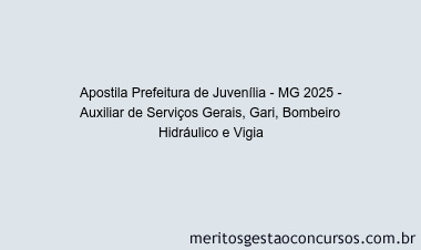 Apostila Concurso Prefeitura de Juvenília - MG 2025 - Auxiliar de Serviços Gerais, Gari, Bombeiro Hidráulico e Vigia