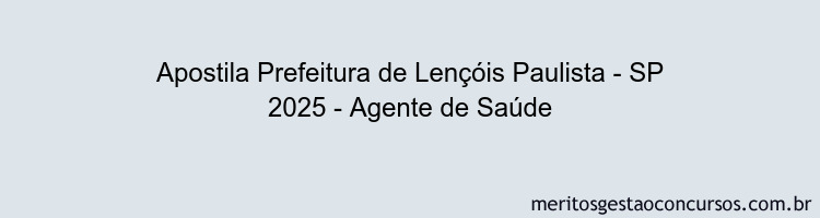 Apostila Concurso Prefeitura de Lençóis Paulista - SP 2025 - Agente de Saúde