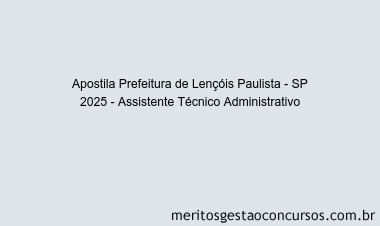Apostila Concurso Prefeitura de Lençóis Paulista - SP 2025 - Assistente Técnico Administrativo