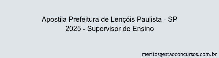 Apostila Concurso Prefeitura de Lençóis Paulista - SP 2025 - Supervisor de Ensino