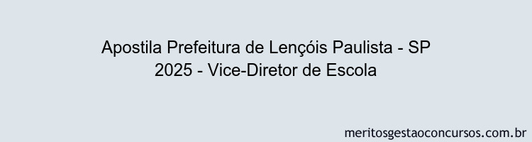 Apostila Concurso Prefeitura de Lençóis Paulista - SP 2025 - Vice-Diretor de Escola