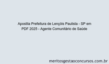 Apostila Concurso Prefeitura de Lençóis Paulista - SP 2025 - Agente Comunitário de Saúde