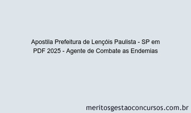 Apostila Concurso Prefeitura de Lençóis Paulista - SP 2025 - Agente de Combate as Endemias