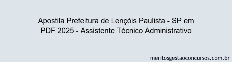 Apostila Concurso Prefeitura de Lençóis Paulista - SP 2025 - Assistente Técnico Administrativo