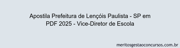 Apostila Concurso Prefeitura de Lençóis Paulista - SP 2025 - Vice-Diretor de Escola