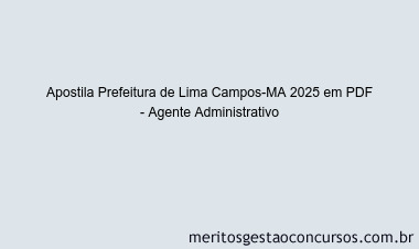 Apostila Concurso Prefeitura de Lima Campos-MA 2025 - Agente Administrativo