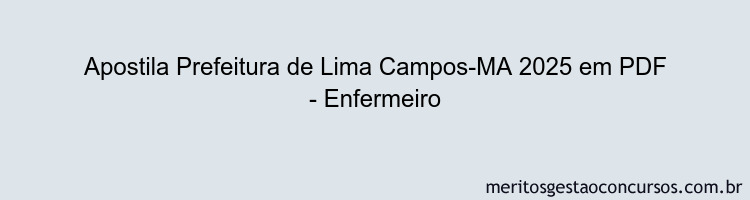 Apostila Concurso Prefeitura de Lima Campos-MA 2025 - Enfermeiro