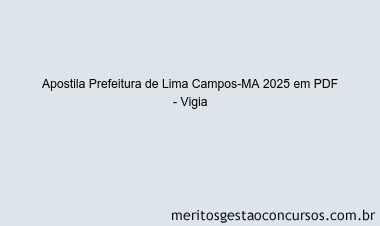 Apostila Concurso Prefeitura de Lima Campos-MA 2025 - Vigia