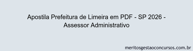 Apostila Concurso Prefeitura de Limeira - SP 2026 - Assessor Administrativo