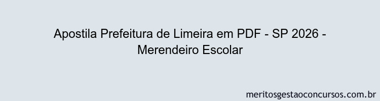 Apostila Concurso Prefeitura de Limeira - SP 2026 - Merendeiro Escolar