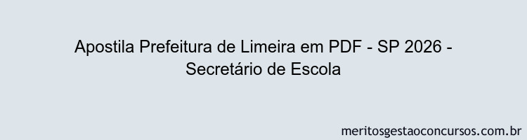 Apostila Concurso Prefeitura de Limeira - SP 2026 - Secretário de Escola