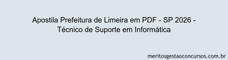 Apostila Concurso Prefeitura de Limeira - SP 2026 - Técnico de Suporte em Informática