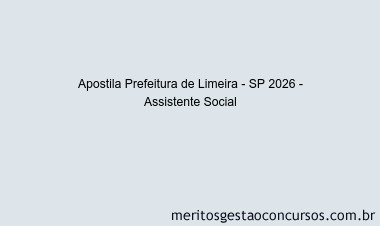 Apostila Concurso Prefeitura de Limeira - SP 2026 - Assistente Social