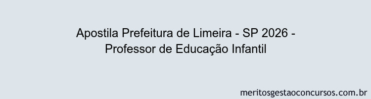 Apostila Concurso Prefeitura de Limeira - SP 2026 - Professor de Educação Infantil