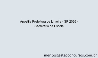 Apostila Concurso Prefeitura de Limeira - SP 2026 - Secretário de Escola