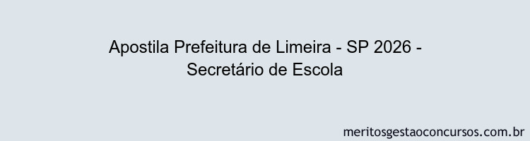 Apostila Concurso Prefeitura de Limeira - SP 2026 - Secretário de Escola