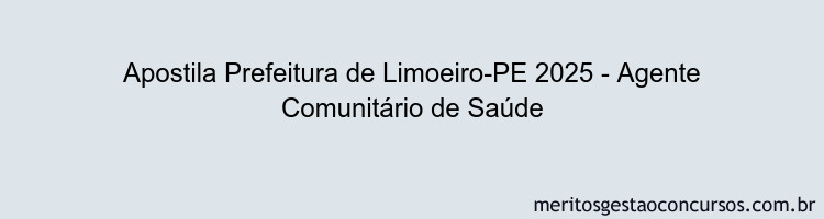 Apostila Concurso Prefeitura de Limoeiro-PE 2025 - Agente Comunitário de Saúde