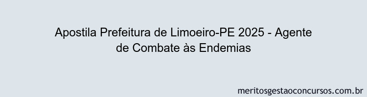 Apostila Concurso Prefeitura de Limoeiro-PE 2025 - Agente de Combate às Endemias