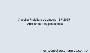 Apostila Concurso Prefeitura de Lindoia - SP 2025 - Auxiliar de Serviços Infantis