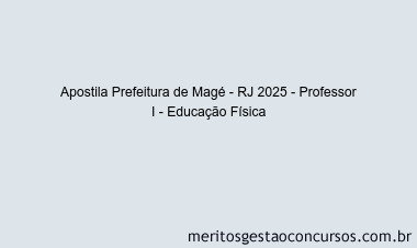 Apostila Concurso Prefeitura de Magé - RJ 2025 - Professor I - Educação Física