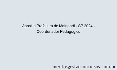 Apostila Concurso Prefeitura de Mairiporã - SP 2024 Impressa - Coordenador Pedagógico