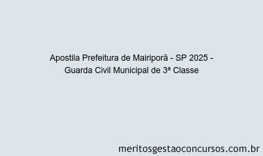 Apostila Concurso Prefeitura de Mairiporã - SP 2025 - Guarda Civil Municipal de 3ª Classe